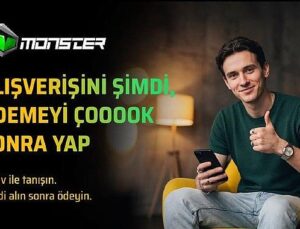 Monster’dan VİNOV ile “Şimdi Al, Sonra Öde” periyodu
