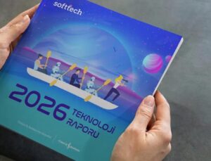 Softtech 2026 Teknoloji Raporu,  Agentic AI’ı Merceğe Aldı