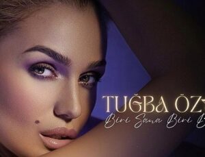 Tuğba Özay’dan Hislere Dokunan Yeni Müzik: Biri Sana Biri Bana