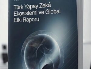 Türkiye’nin Yapay Zekâ Ekosistemi Büyüyor: 1.188 Aktif Girişim