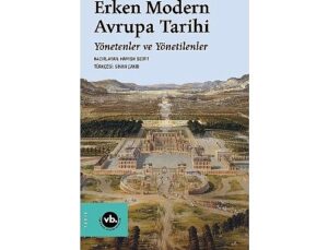 VBKY “Erken Çağdaş Avrupa Tarihi: Yönetenler ve Yönetilenler”i yayımladı
