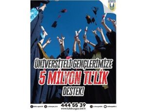 Üniversiteli gençlere 5 milyon TL’lik takviye