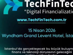 Finansal İnovasyonun Nabzı TechFinTech 2026’da Atacak
