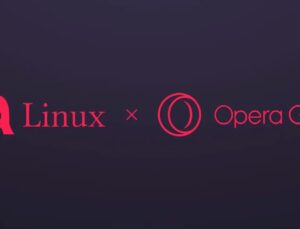 Gaming Tarayıcısı Opera GX, Linux Kullanıcılarının Erişimine Açıldı