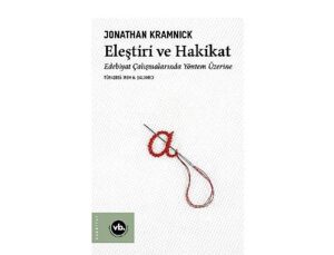 Jonathan Kramncik’den edebiyat tenkidine yeni bir bakış: “Eleştiri ve Hakikat”