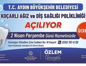 Koçarlı Ağız Ve Diş Sıhhati Polikliniği Hizmete Açılıyor