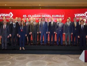 Uluslararası Yatırımcılar Derneği YASED’in 45. Olağan Genel Kurul Toplantısı Yapıldı