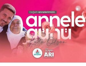 Liderimiz Rasim Arı’nın Anneler Günü İletisi