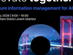 Yapay Zeka Çağında Güvenli Bilgi Yönetiminin Rotası İstanbul’da Çizilecek