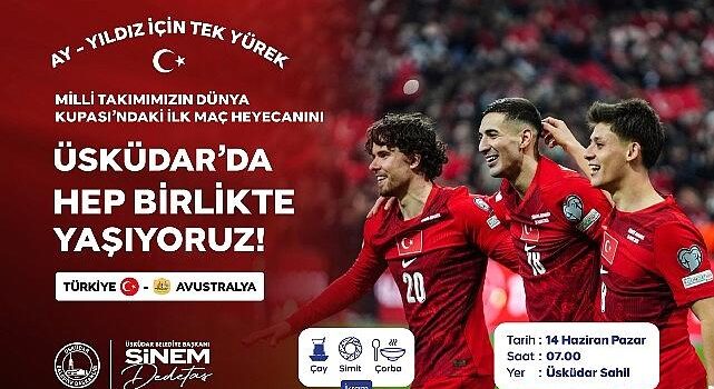 A Ulusal Kadro İçin Tek Yürek: Ay-Yıldızlı Heyecanın Adresi Üsküdar