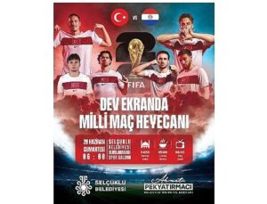 Ulusal Maç Heyecanı Bir Kere Daha Selçuklu’da Dev Ekranda Yaşanacak