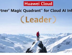 Huawei Cloud, Gartner’ın 2026 Bulut Yapay Zeka Altyapısı Raporunda “Lider” Olarak Konumlandırıldı