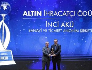 İnci Akü, İhracattaki Güçlü Performansını Bir Kere Daha Altın İhracat Mükafatı ile Taçlandırdı